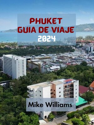 cover image of PHUKET  GUÍA DE VIAJE  2024